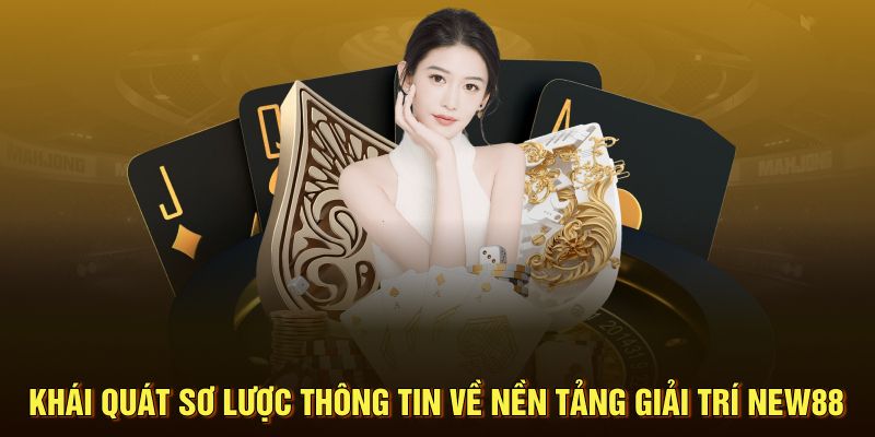 Khái quát sơ lược thông tin về nền tảng giải trí độc đáo trên thị trường